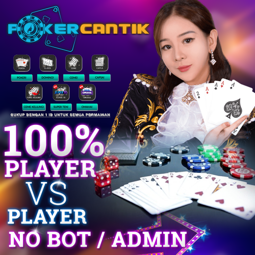 Pokercantik | IDN POKER | AGEN POKER | DAFTAR IDN POKER